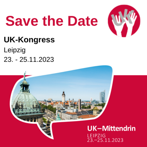 Bitte merken Sie sich den Termin für den UK-Kongress vor: 23.-25.11.2023 in Leipzig.